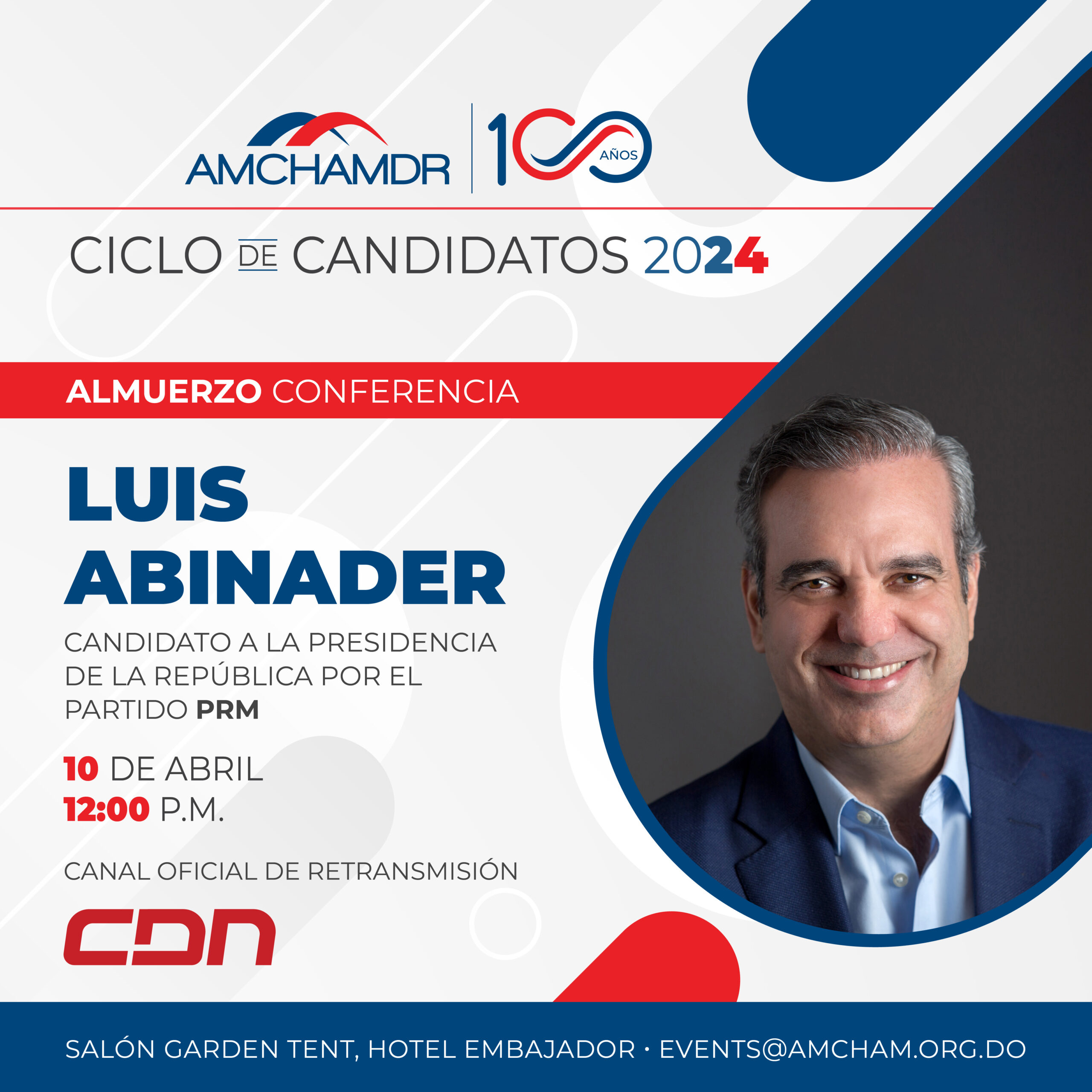 AMCHAMDR Presenta este Miércoles Último Encuentro de Ciclo de Almuerzos con Candidatos Presidenciales con Luis Abinader, candidato por el PRM